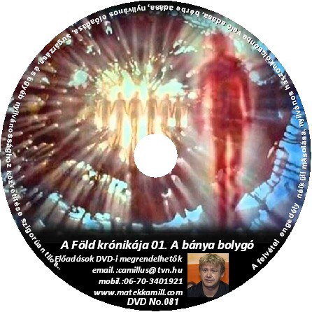 A fld krnikja 01. A bnyabolyg előads